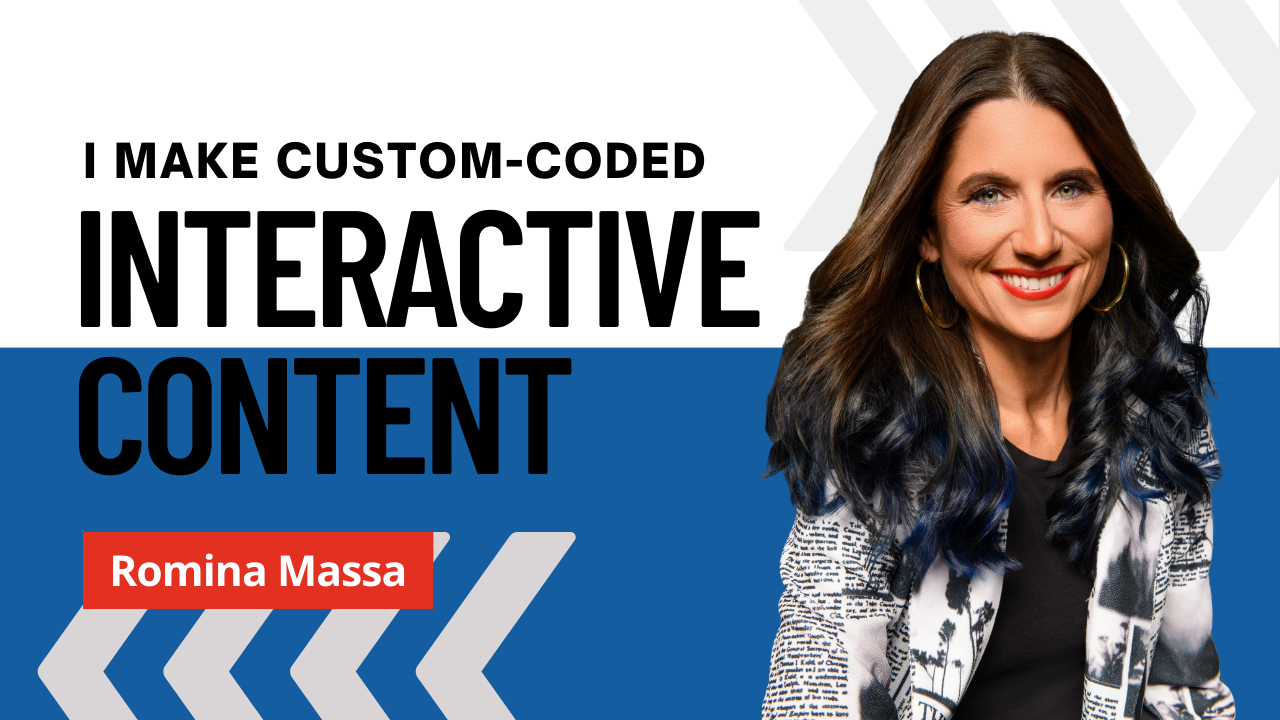 A bold promotional graphic featuring the text “I Make Custom-Coded Interactive Content” in black and blue, highlighting expertise in creating engaging digital experiences. Below, a red name tag displays “Romina Massa.” On the right, Romina Massa is smiling confidently, wearing a black and white newspaper-print blazer with blue-toned hair. The background features a mix of blue, white, and gray with forward-moving arrow graphics, symbolizing innovation, creativity, and interactive content development.