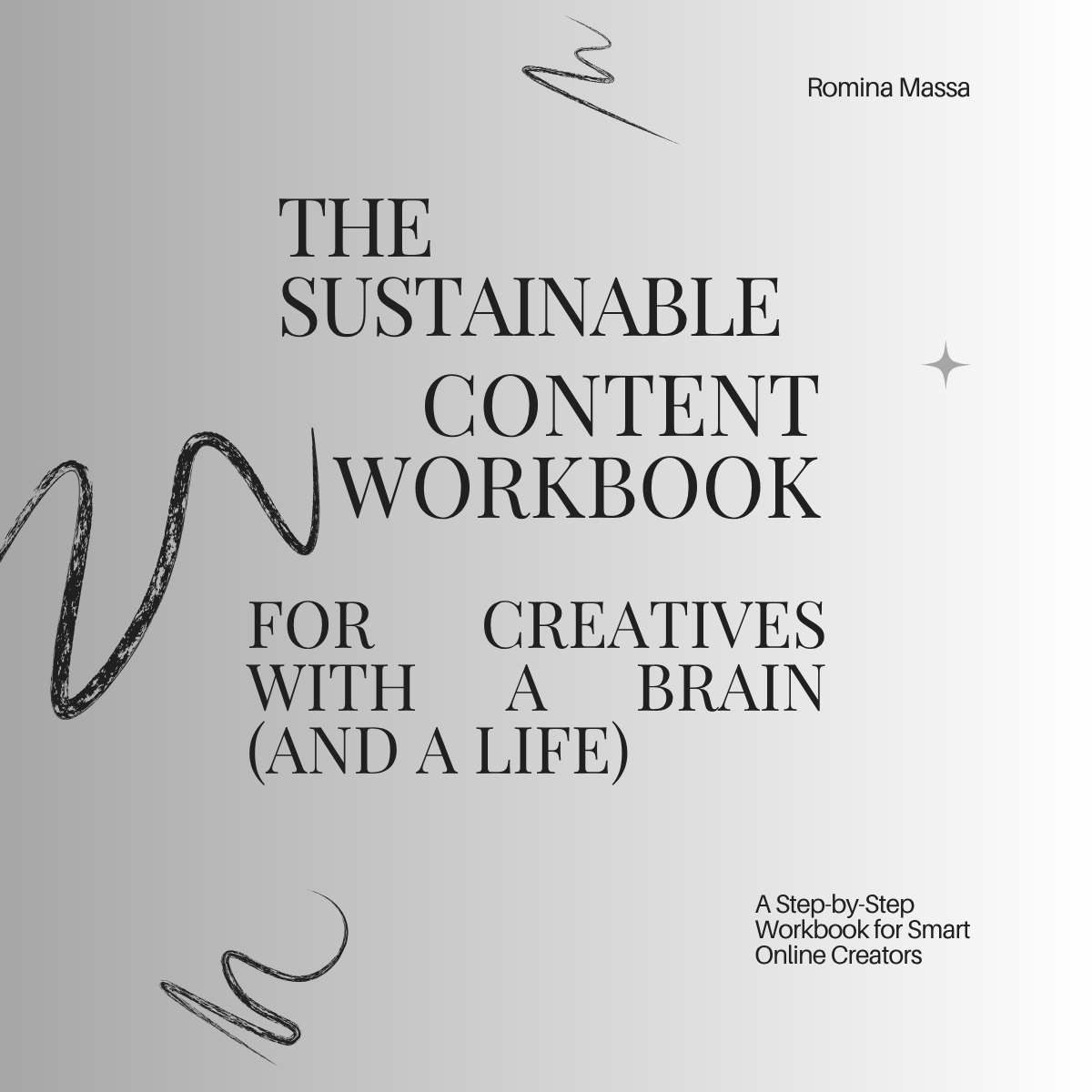 The Sustainable Content Workbook for Creatives with a Brain (and a Life) (Download)