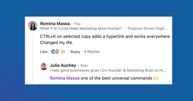 A LinkedIn comment thread on a blue gradient background. The main comment by Romina Massa reads, “CTRL+K on selected copy adds a hyperlink and works everywhere. Changed my life.” It has 25 likes and 4 replies. Below, Julia Auchey responds, “Romina Massa one of the best universal commands 🙌.” The conversation highlights the usefulness of the CTRL+K shortcut.