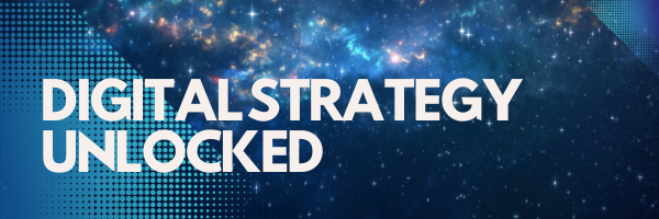Digital Strategy Unlocked Email Newsletter Banner